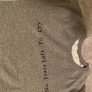 No tears left to cry sweatshirt